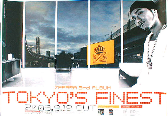 Zeebra （ジブラ） 「TOKYO'S FINEST」のポスター