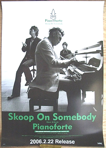 Skoop On Somebody 「Pianoforte」のポスター